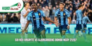 https://alterra.travel/soi-keo-bong-da-orgryte-vs-djurgardens/