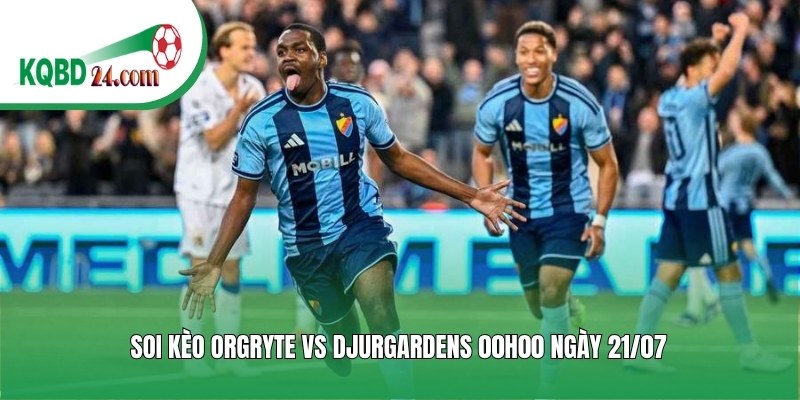 https://alterra.travel/soi-keo-bong-da-orgryte-vs-djurgardens/